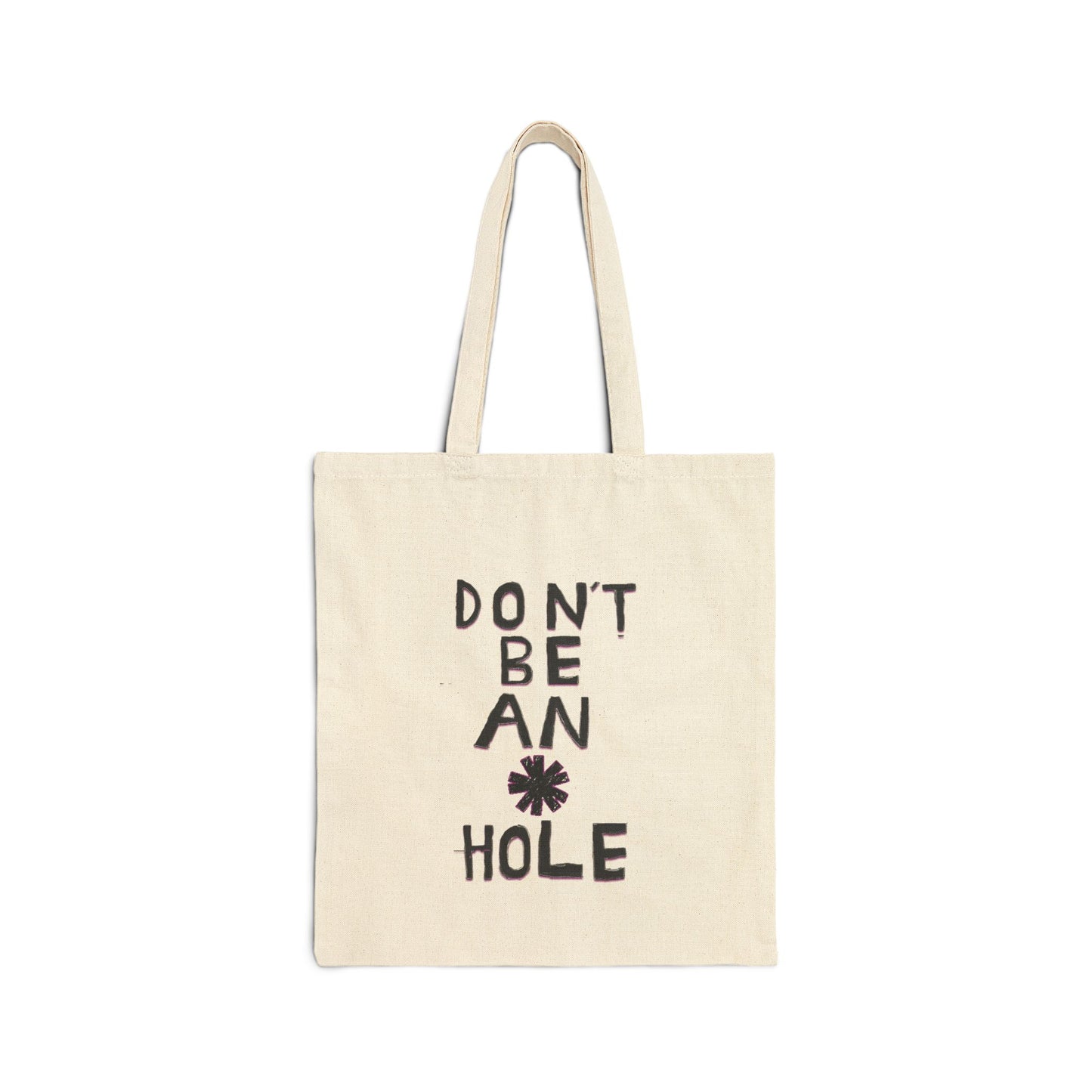 Don't be an * holeCotton Canvas Tote Bag